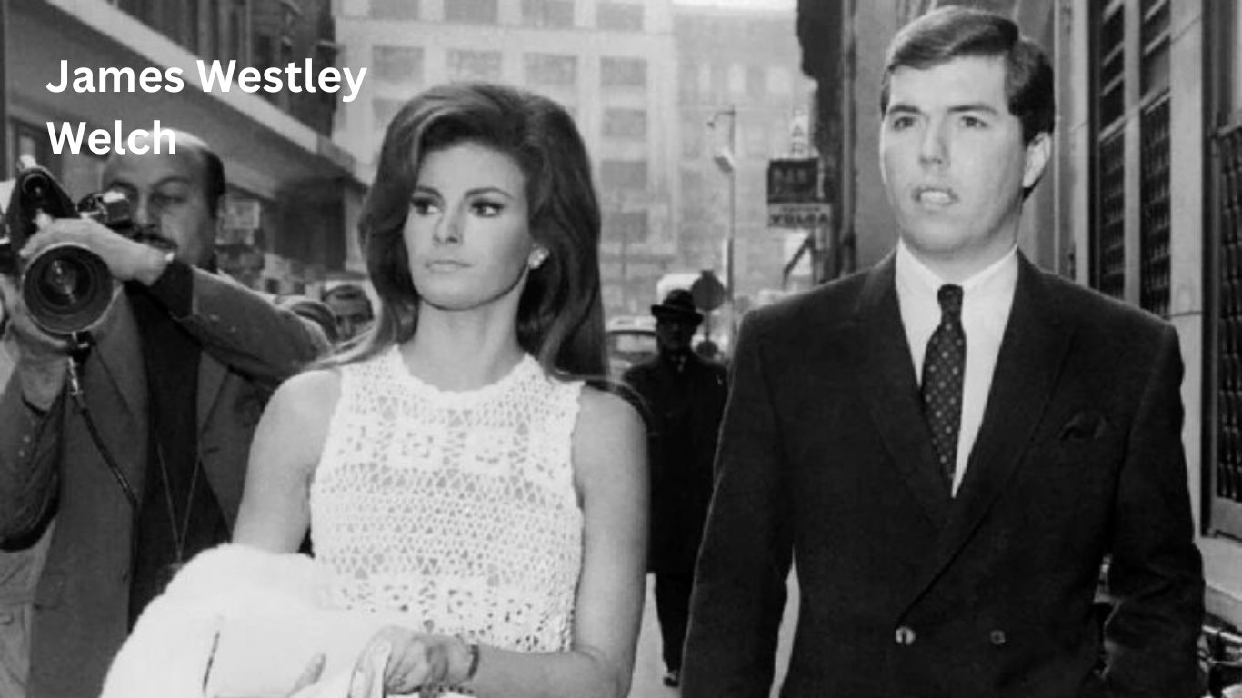 Beyond Raquel Welch: James Westley Welch